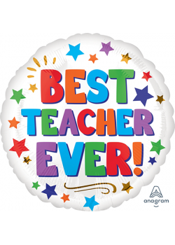 Best Teacher Ever! Round Foil Balloon 45cm