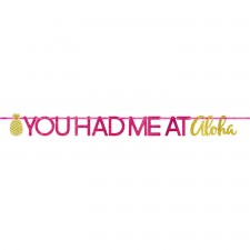 Hawaiian Luau You Had Me At Aloha Letter Banner 16cm x 3.65m